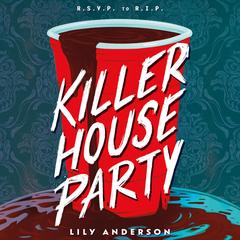 Killer House Party Audibook, by Lily Anderson