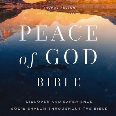 Peace of God Bible: Discover and Experience God's Shalom Throughout the Bible (NKJV, Audio) Audibook, by Jeremiah J. Johnston