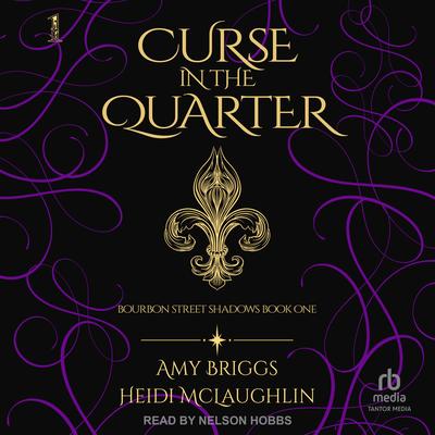 Curse in the Quarter Audibook, by Heidi McLaughlin