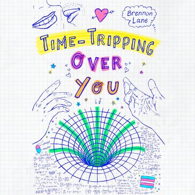 Time-Tripping Over You Audibook, by Brennon Lane