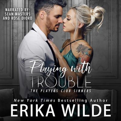 Playing with Trouble Audibook, by Erika Wilde