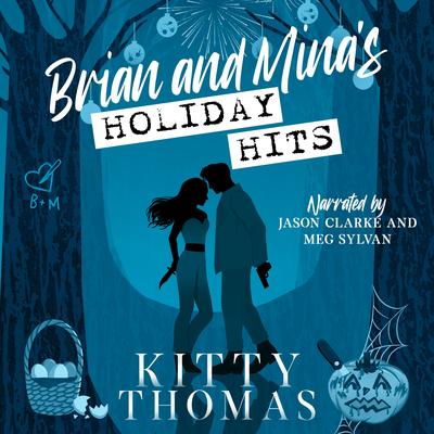 Brian and Mina’s Holiday Hits Audibook, by Kitty Thomas