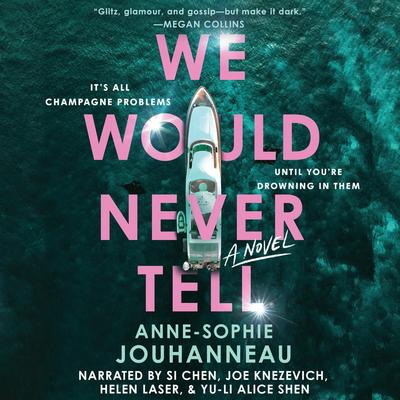 We Would Never Tell Audibook, by Anne-Sophie Jouhanneau