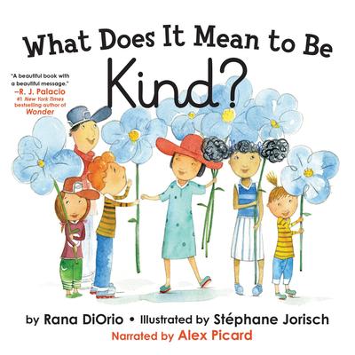What Does It Mean to Be Kind? Audibook, by Rana Diorio
