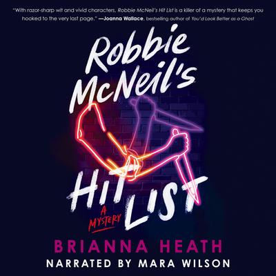Robbie McNeil's Hit List Audibook, by Brianna Heath