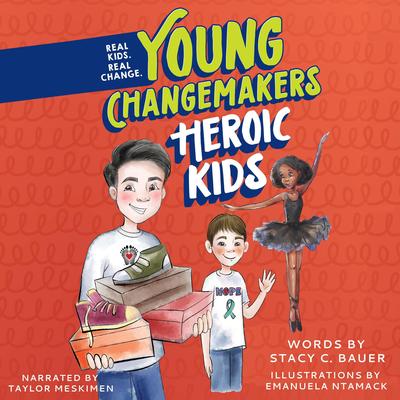 Heroic Kids Audibook, by Stacy C Bauer