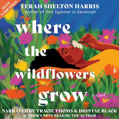 Where the Wildflowers Grow Audibook, by Terah Shelton Harris