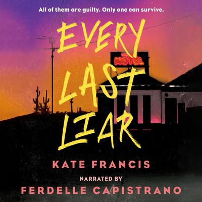 Every Last Liar Audibook, by Kate Francis