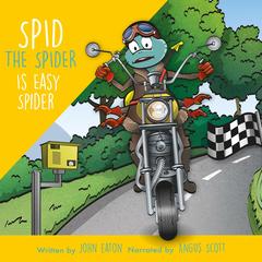 Spid the Spider is Easy Spider Audibook, by John Eaton