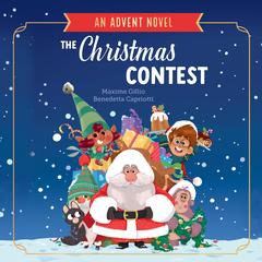 The Christmas Contest: An Advent Novel Audibook, by Maxime Gillio