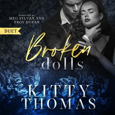 Broken Dolls Audibook, by Kitty Thomas