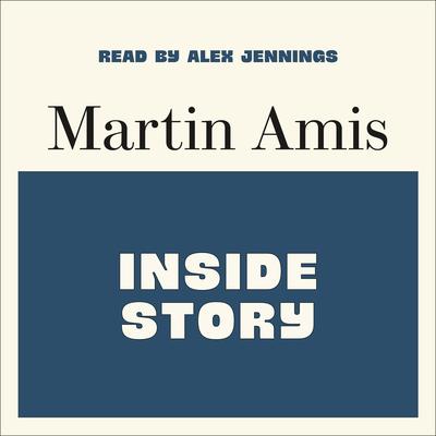 Inside Story Audibook, by Martin Amis