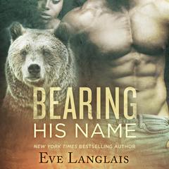 Bearing His Name Audibook, by Eve Langlais