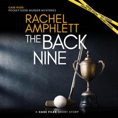 The Back Nine: A short crime fiction story Audibook, by Rachel Amphlett