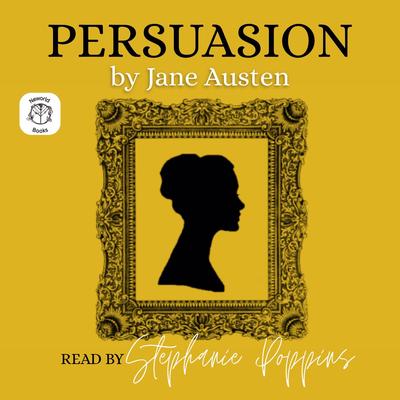 Persuasion: Performed by Stephanie Poppins Audibook, by Jane Austen