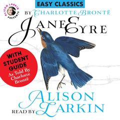 Jane Eyre with a Student Guide (as told by Charlotte Brontë) Audibook, by Charlotte Brontë
