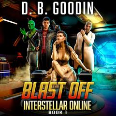 Blast Off Audibook, by D. B. Goodin