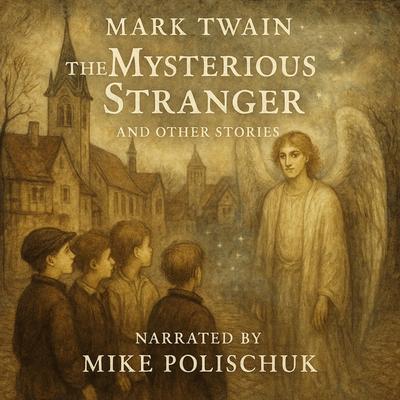 The Mysterious Stranger and Other Stories Audibook, by Mark Twain