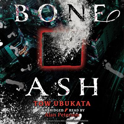 Bone Ash Audibook, by Tow Ubukata