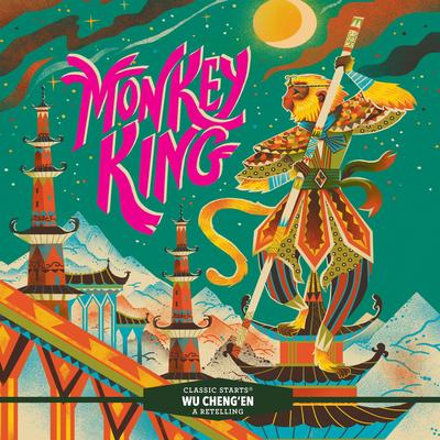 Monkey King: Classic Starts® Audibook, by Wu Cheng'en