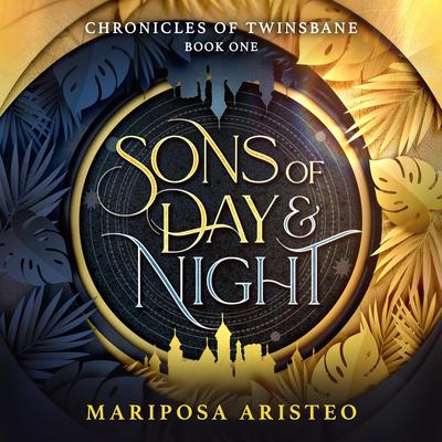 Sons of Day & Night Audibook, by Mariposa Aristeo