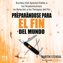 Preparandose para El Fin De El Mundo Audibook, by Martin Stendal