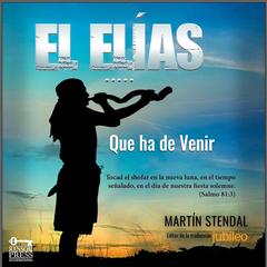 El Elías que ha de Venir Audibook, by Martin Stendal