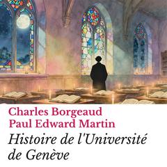 Histoire de l'Université de Genève Audibook, by Charles Borgeaud
