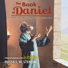 The Book of Daniel: And other related prophecies Audibook, by Russell M. Stendal