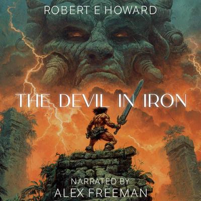 The Devil in Iron Audibook, by Robert E. Howard