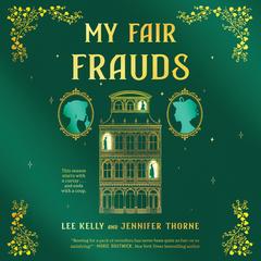 My Fair Frauds: A Novel Audibook, by Lee Kelly