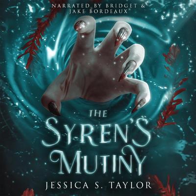 The Syren's Mutiny Audibook, by Jessica S. Taylor