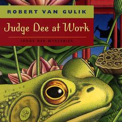 Judge Dee at Work: Eight Chinese Detective Stories Audibook, by Robert van Gulik