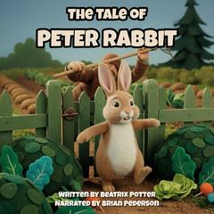 The Tale of Peter Rabbit Audibook, by Beatrix Potter