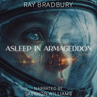 Asleep in Armageddon Audibook, by Ray Bradbury