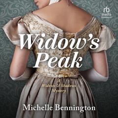 Widow's Peak Audibook, by Michelle Bennington