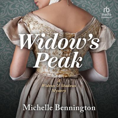 Widow's Peak Audibook, by Michelle Bennington