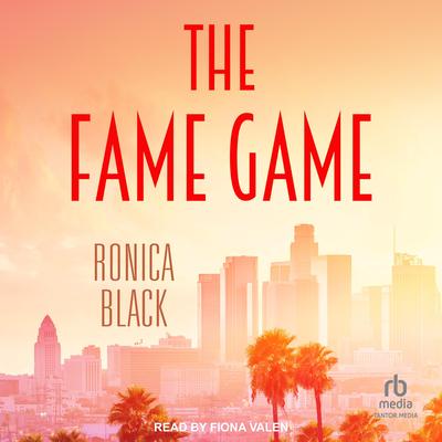 The Fame Game Audibook, by Ronica Black