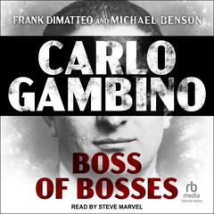 Carlo Gambino: Boss of Bosses Audibook, by Michael Benson