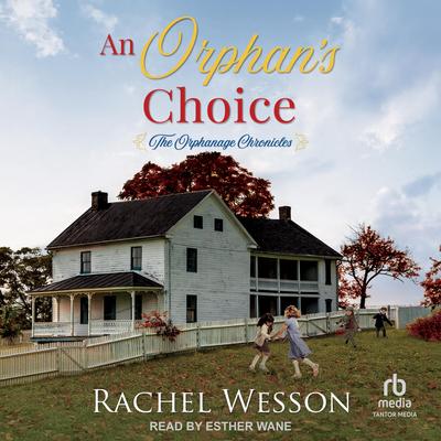 An Orphan's Choice Audibook, by Rachel Wesson