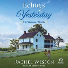 Echoes of Yesterday Audibook, by Rachel Wesson