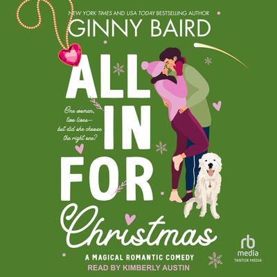 All in for Christmas: A Magical Romantic Comedy Audibook, by Ginny Baird