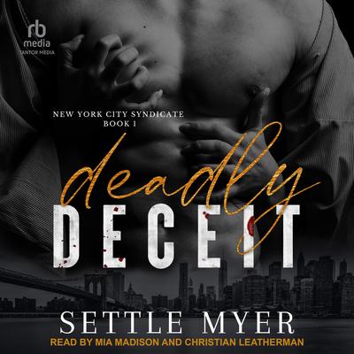Deadly Deceit Audibook, by Settle Myer