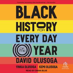 Black History for Every Day of the Year Audibook, by David Olusoga
