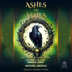 Ashes to Ashes Audibook, by Michael Anderle, Martha Carr