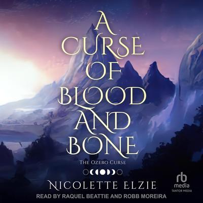 A Curse of Blood and Bone Audibook, by Nicolette Elzie