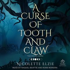 A Curse of Tooth and Claw Audibook, by Nicolette Elzie