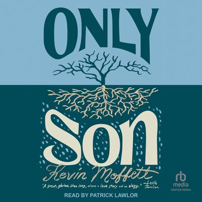 Only Son Audibook, by Kevin Moffett