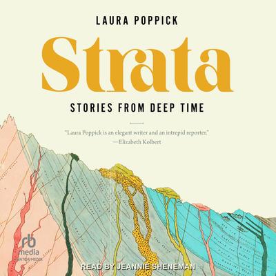 Strata: Stories from Deep Time Audibook, by Laura Poppick