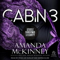 Cabin 3: Steele Shadows Security Audibook, by Amanda McKinney